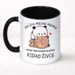 Pa da mene nema, ko bi tebi ovako slatko kidao živce - Šolja - Image 5