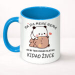 Pa da mene nema, ko bi tebi ovako slatko kidao živce - Šolja - Image 3