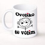Ovoliko te - Šolja - Image 5