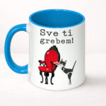 Sve ti grebem - Šolja - Image 4