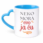 Neko mora evo ja ću - Šolja - Image 12