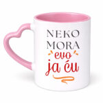 Neko mora evo ja ću - Šolja - Image 11